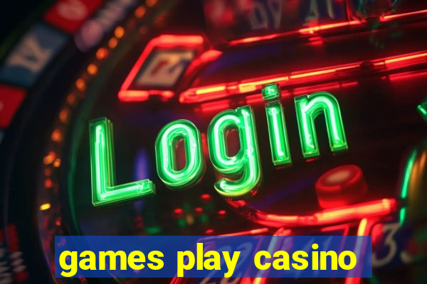 games play casino